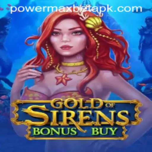 GoldofSirensBonusBuy: Dive into the Depths of Adventure with Power MaxBet