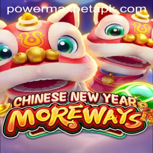 Exploring the Thrills of CHINESENEWYEARMOREWAYS with Power MaxBet