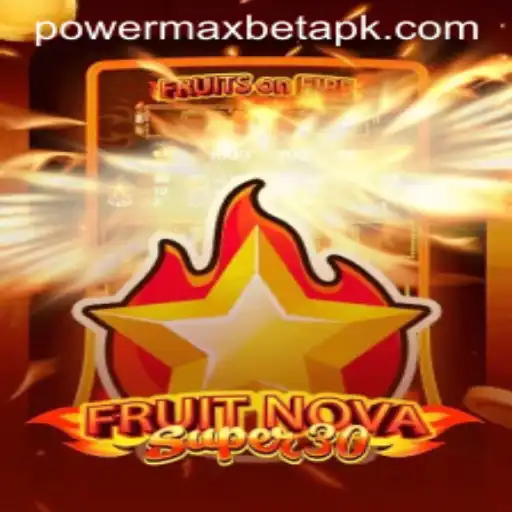 The Thrilling World of FruitrNovaSupe30 and Its Power MaxBet Feature