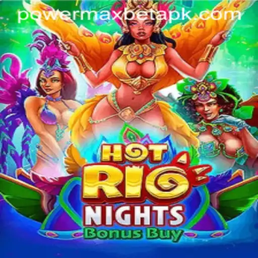 Exploring the Thrills of HotRioNightsBonusBuy with Power MaxBet